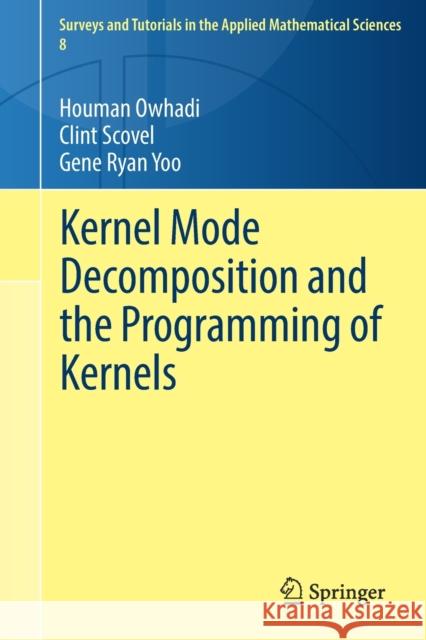 Kernel Mode Decomposition and the Programming of Kernels Houman Owhadi Clint Scovel Gene Ryan Yoo 9783030821708 Springer - książka