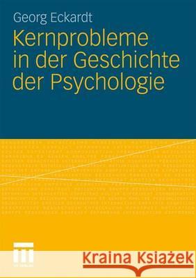 Kernprobleme in Der Geschichte Der Psychologie Eckardt, Georg   9783531173726 VS Verlag - książka