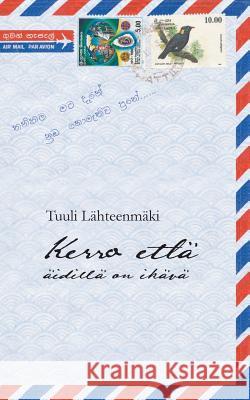 Kerro että äidillä on ikävä Tuuli Lahteenmaki 9789522868169 Books on Demand - książka