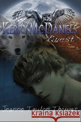 Kerry McDaniels Quest Jeanne Taylor Thomas Rae Monet 9780615736921 Jeanne Taylor Thomas - książka