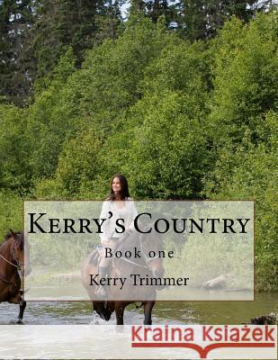 Kerry's Country MR Kerry L. Trimmer 9781507599044 Createspace - książka