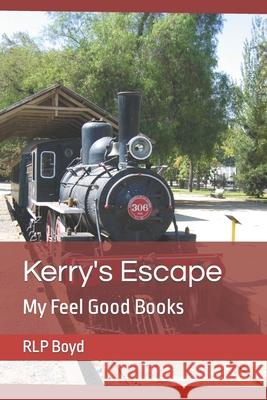 Kerry's Escape: My Feel Good Books Boyd, Rlp 9798408221790 Independently published - książka