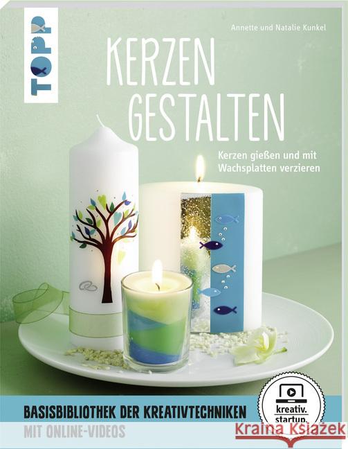 Kerzen gestalten : Kerzen gießen und mit Wachsplatten verzieren. Basisbibliothek der Kreativtechniken. Mit Online-Videos Kunkel, Annette; Kunkel, Natalie 9783772481963 Frech - książka