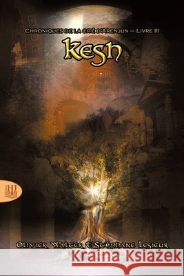 Kesh (Chroniques de la cit? d'Arenjun - Livre III) Walter-O+lesieur-S                       9782370117748 Ed Helene Jacob - książka