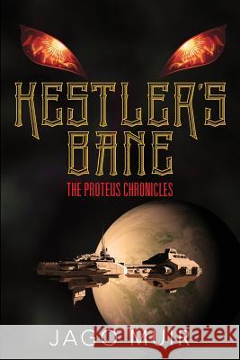 Kestler's Bane: The Proteus Chronicles Jago Muir 9781478777847 Outskirts Press - książka