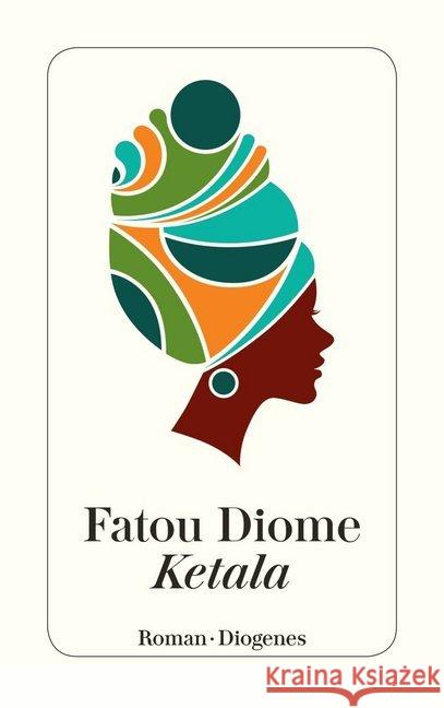 Ketala : Roman Diome, Fatou 9783257244892 Diogenes - książka