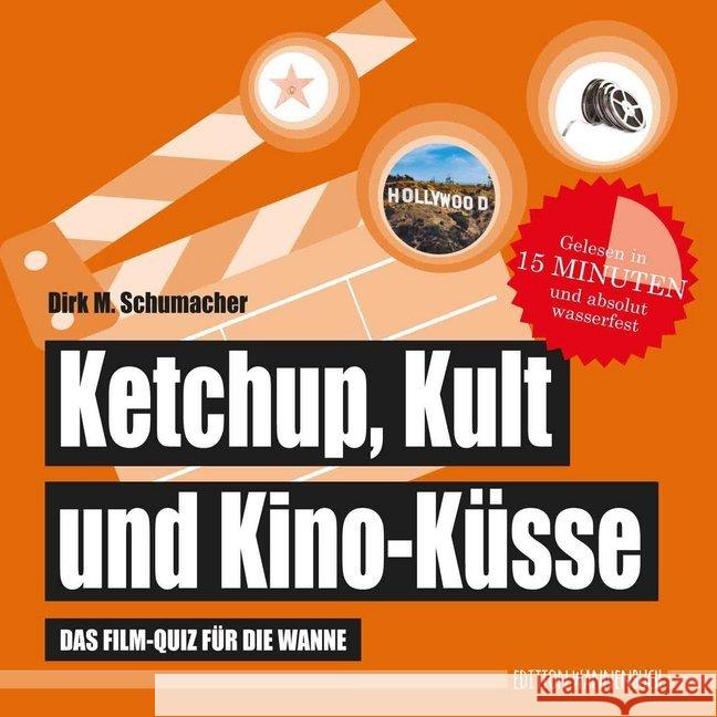 Ketchup, Kult und Kino-Küsse : Das Film-Quiz für die Wanne Schumacher, Dirk M. 9783947409051 Edition Wannenbuch - książka