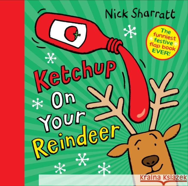 Ketchup on Your Reindeer Sharratt, Nick 9780702304385 Scholastic - książka
