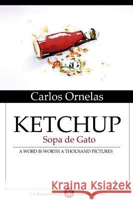 KETCHUP:Sopa De Gato Carlos Ornelas 9781304579485 Lulu.com - książka
