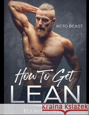 Keto Beast: How to Get Lean Elijah Powell 9781717919960 Independently Published - książka