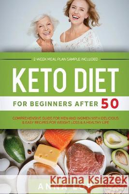 Keto Diet for Beginners After 50 Lor Anna Lor 9781954407268 Create Your Reality LLC - książka