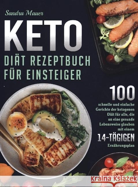 Keto Diät Rezeptbuch für Einsteiger Mauer, Sandra 9789403649696 Bookmundo - książka