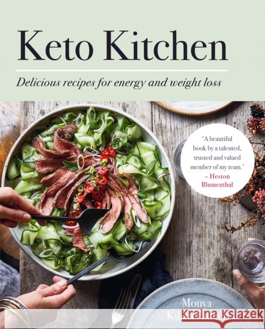 Keto Kitchen: Delicious recipes for energy and weight loss Monya Kilian Palmer 9780857838728 Octopus Publishing Group - książka