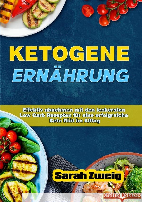 Ketogene Ernährung Zweig, Sarah 9783565044221 epubli - książka