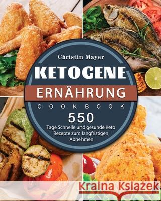 Ketogene Ernährung 2021 Mayer, Christin 9781803672151 Yun Hu - książka