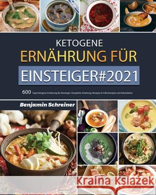 Ketogene Ernährung für Einsteiger Schreiner, Benjamin 9781803672175 Ping Zhang - książka