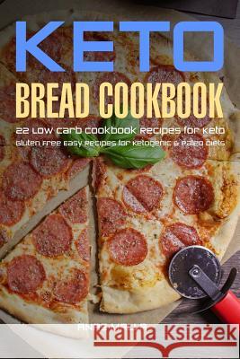 Ketogenic Bread: 22 Low Carb Cookbook Recipes for Keto, Gluten Free Easy Recipes Anas Malla 9781545153345 Createspace Independent Publishing Platform - książka