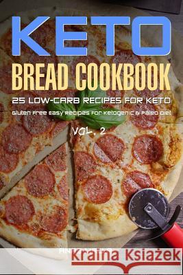 Ketogenic Bread: 25 Low Carb Cookbook Recipes for Keto, Gluten Free Easy Recipes Anas Malla 9781547029686 Createspace Independent Publishing Platform - książka