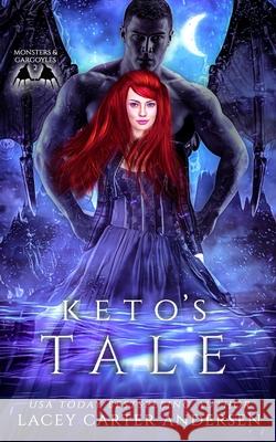 Keto's Tale: A Reverse Harem Romance Lacey Carter Andersen 9781096329275 Independently Published - książka