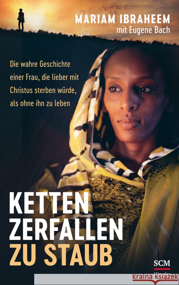 Ketten zerfallen zu Staub Ibraheem, Mariam 9783775162203 SCM Hänssler - książka