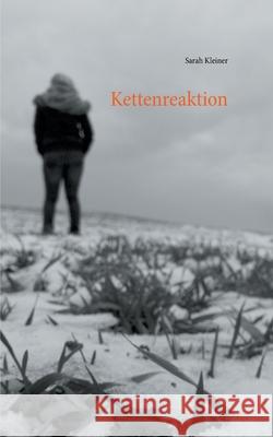 Kettenreaktion Sarah Kleiner 9783750492523 Books on Demand - książka