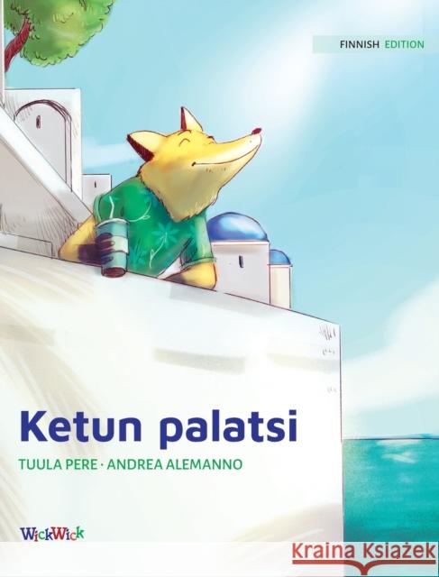 Ketun palatsi: Finnish Edition of The Fox's Palace Pere, Tuula 9789523572898 Wickwick Ltd - książka