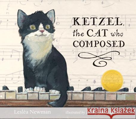 Ketzel, the Cat Who Composed Leslea Newman Amy June Bates 9780763665555 Candlewick Press (MA) - książka