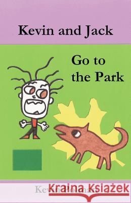 Kevin and Jack Go to the Park Kevin Polman 9781537280639 Createspace Independent Publishing Platform - książka