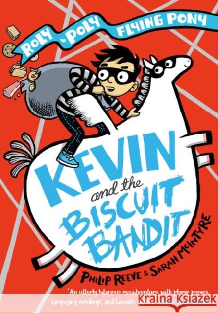 Kevin and the Biscuit Bandit: A Roly-Poly Flying Pony Adventure Reeve, Philip 9780192766151 Oxford University Press - książka