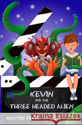Kevin and the Three-Headed Alien Martin Tiller 9780615826295 Seven Lions Publishing - książka