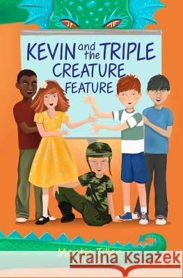 Kevin and the Triple Creature Feature Martin Tiller Carla Tracy 9780615995045 Seven Lions Publishing - książka