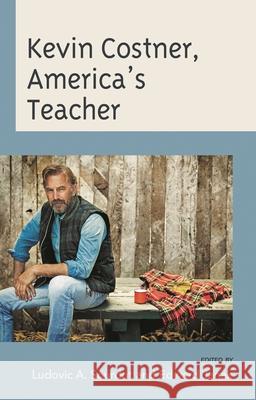 Kevin Costner, America's Teacher Sourdot, Ludovic A. 9781793647863 ROWMAN & LITTLEFIELD pod - książka