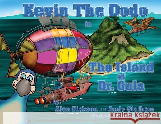 Kevin the Dodo in the Island of Dr Gula Alan Dickson Andy Statham 9789887495734 Alan Dickson - książka