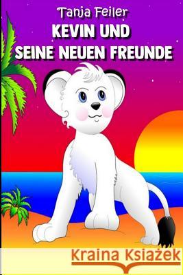 Kevin und seine neuen Freunde: Kurzgeschichte für Kinder Feiler F., Tanja 9781723953798 Independently Published - książka