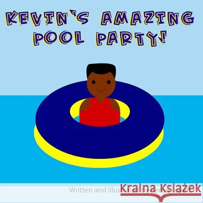 Kevin's Amazing Pool Party! Kenya Lovett Kenya Lovett 9781097918010 Independently Published - książka