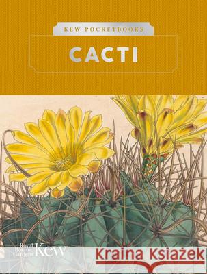 Kew Pocketbooks: Cacti Kew Royal Botanic Gardens 9781842467121 Royal Botanic Gardens - książka