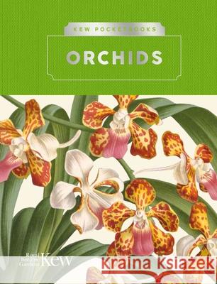 Kew Pocketbooks: Orchids Royal Botanic Gardens, Kew   9781842467718 Kew Publishing - książka