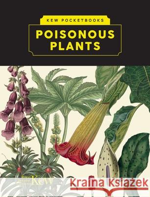 Kew Pocketbooks: Poisonous Plants  9781842468142 Royal Botanic Gardens - książka