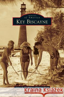 Key Biscayne James a. Kushlan Kirsten Hines 9781531670603 Arcadia Library Editions - książka