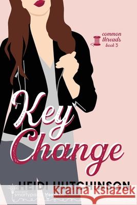 Key Change Smartypants Romance Heidi Hutchinson 9781949202687 Smartypants Romance - książka