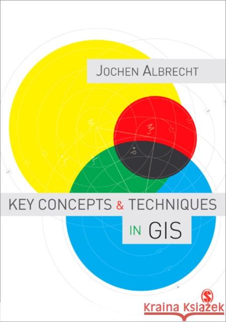 Key Concepts & Techniques in GIS Albrecht, Jochen 9781412910163 Sage Publications - książka