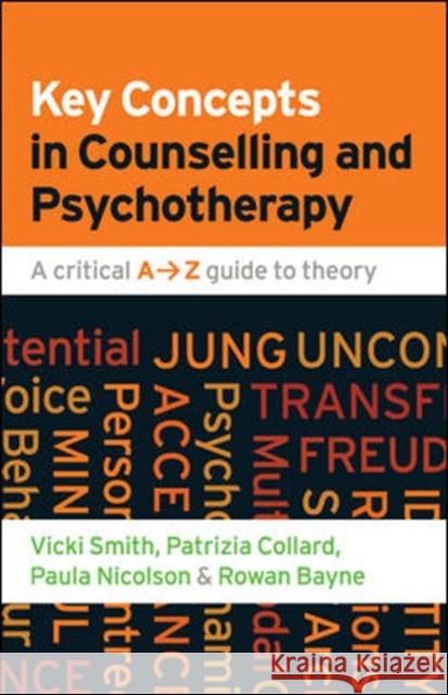 Key Concepts in Counselling and Psychotherapy: A Critical A-Z Guide to Theory Rowan Bayne 9780335242214  - książka