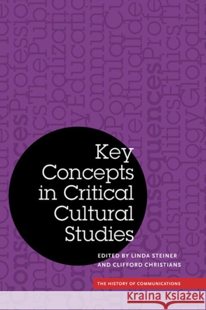 Key Concepts in Critical Cultural Studies Linda Steiner Clifford Christians 9780252076954 University of Illinois Press - książka