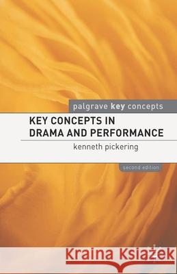 Key Concepts in Drama and Performance Kenneth Pickering 9780230241473  - książka