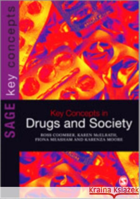 Key Concepts in Drugs and Society Ross Coomber Karen McElrath Fiona Measham 9781847874849 Sage Publications (CA) - książka