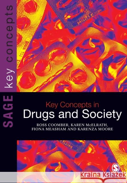 Key Concepts in Drugs and Society Ross Coomber 9781847874856  - książka