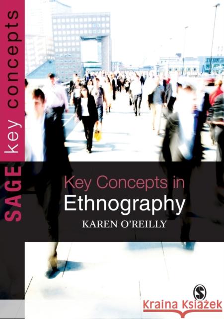 Key Concepts in Ethnography Karen O'Reilly 9781412928656  - książka