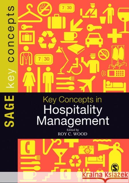 Key Concepts in Hospitality Management Roy C Wood 9781446200698  - książka
