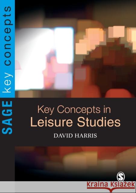 Key Concepts in Leisure Studies David E. Harris 9780761970583 Sage Publications - książka