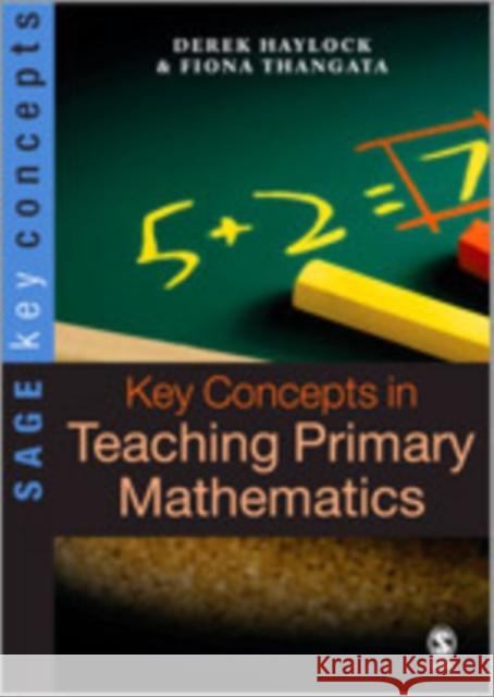 Key Concepts in Teaching Primary Mathematics Derek W. Haylock 9781412934091 Sage Publications - książka